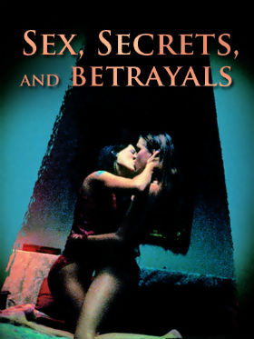 Секс,Секреты и Предательство
